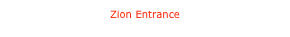 Zion Entrance