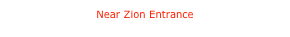 Near Zion Entrance